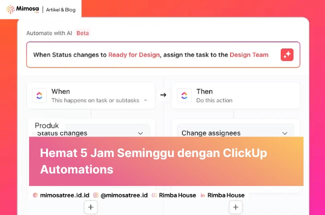 Hemat 5 Jam Seminggu dengan ClickUp Automations