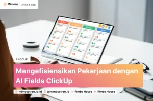 Mengefisiensikan Pekerjaan dengan AI Fields ClickUp