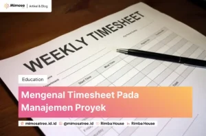 Mengenal Timesheet Pada Manajemen Proyek