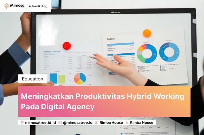 Meningkatkan Produktivitas Hybrid Working Pada Digital Agency