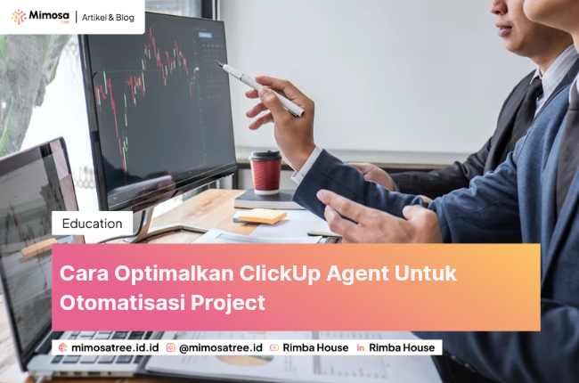 Kelola Agency Tanpa Pusing: Cara Optimalkan ClickUp Agent untuk Otomatisasi Project