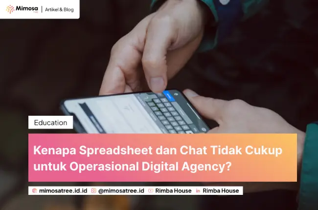 Kenapa Spreadsheet dan Chat Tidak Cukup untuk Operasional Digital Agency?