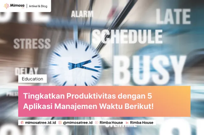 Tingkatkan Produktivitas dengan 5 Aplikasi Manajemen Waktu