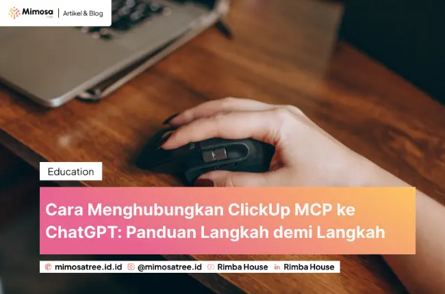 Cara Menghubungkan ClickUp MCP ke ChatGPT: Panduan Langkah demi Langkah
