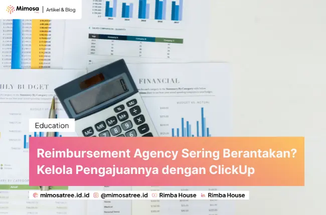 Reimbursement Agency Sering Berantakan? Kelola Pengajuannya dengan ClickUp