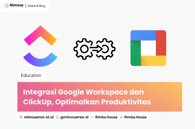Integrasi Google Workspace Dan Clickup  Optimalkan Produktivitas