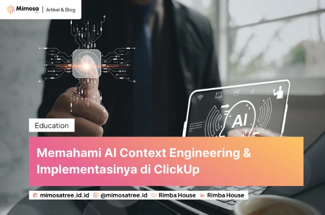 Memahami Ai Context Engineering   Implementasinya Di Clickup