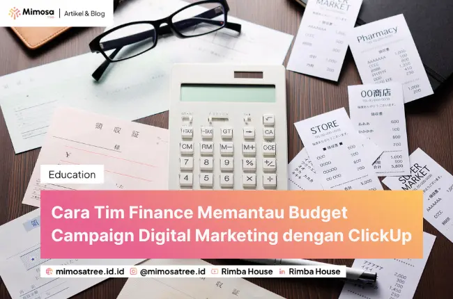 Cara Tim Finance Memantau Budget Campaign Digital Marketing dengan ClickUp