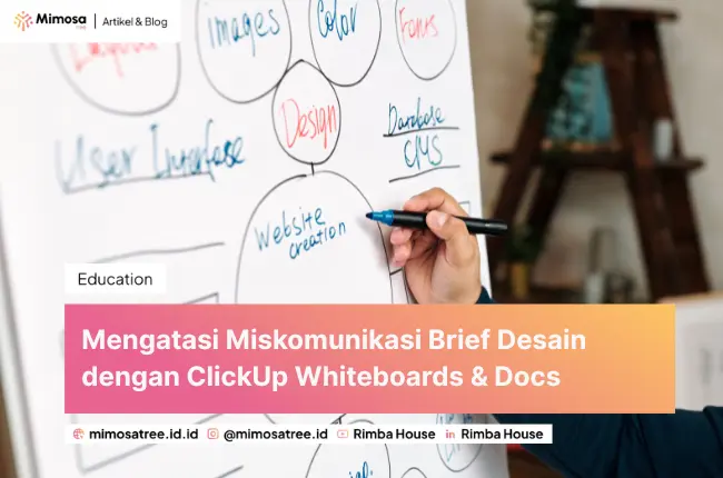 Mengatasi Miskomunikasi Brief Desain dengan ClickUp Whiteboards & Docs