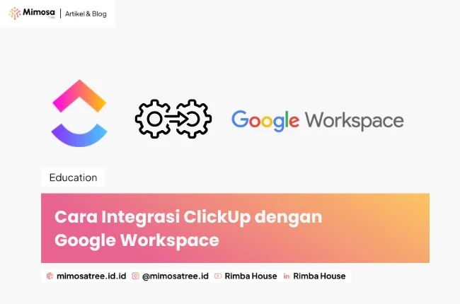 Cara Integrasi Clickup Dengan Google Workspace