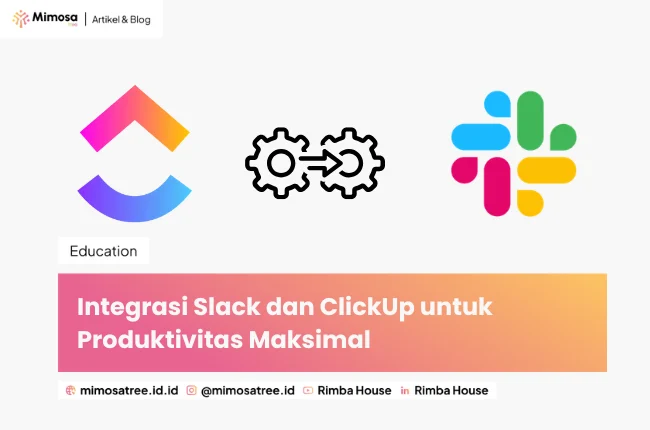 Integrasi Slack Dan Clickup Untuk Produktivitas Maksimal