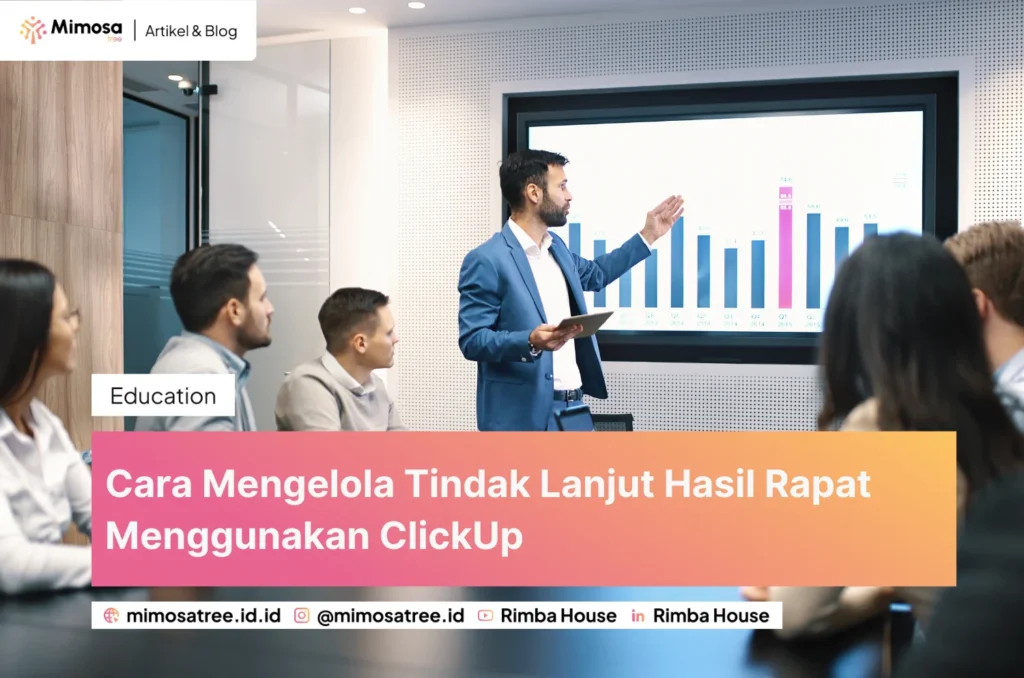 Cara Mengelola Tindak Lanjut Hasil Rapat Menggunakan ClickUp