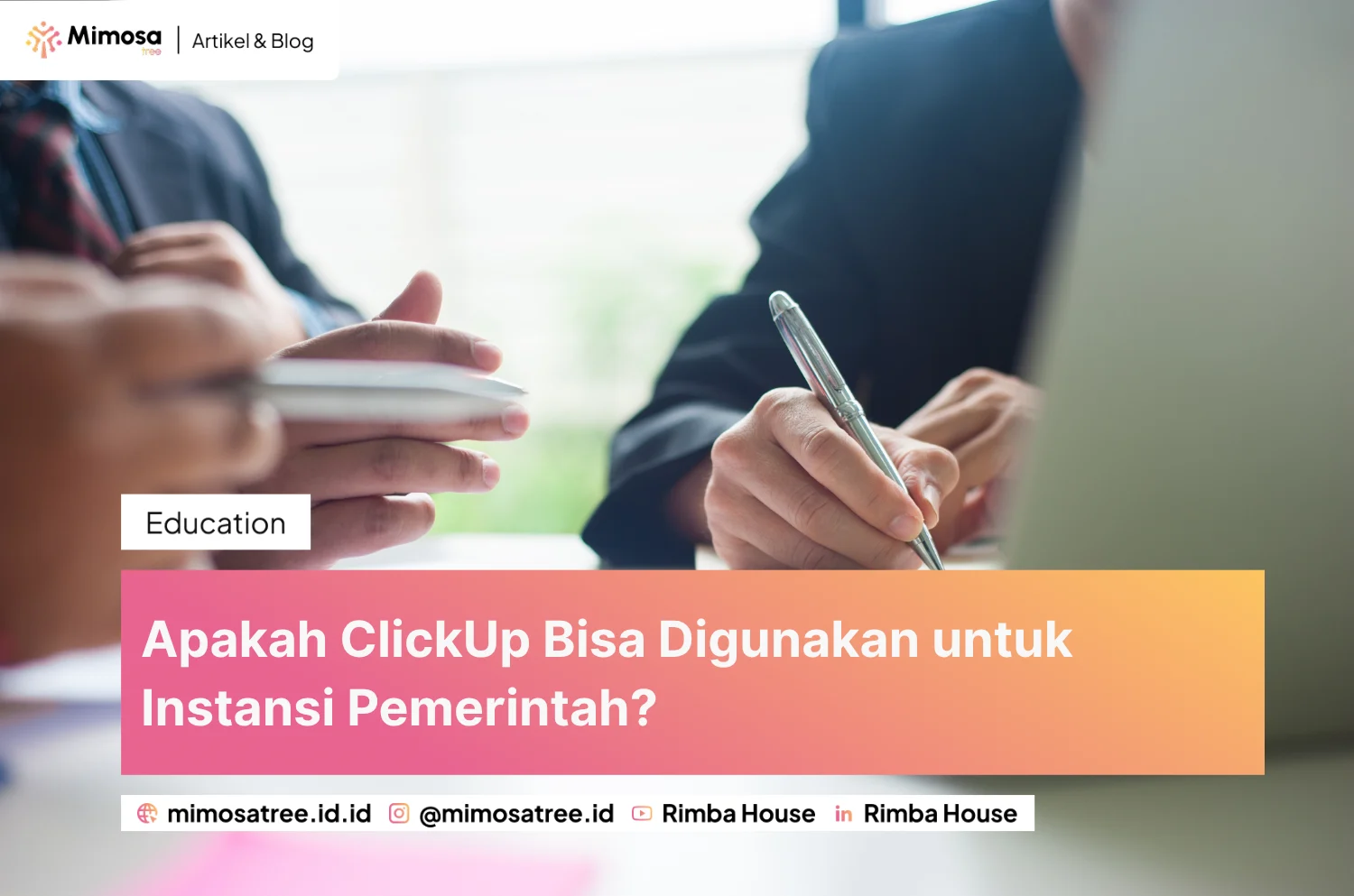 Apakah ClickUp Bisa Digunakan untuk Instansi Pemerintah? Ini Manfaat dan Contohnya