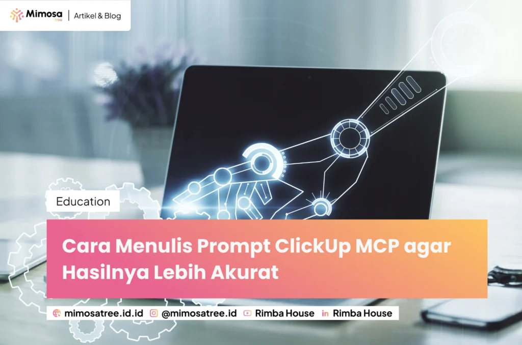 Cara Menulis Prompt ClickUp MCP agar Hasilnya Lebih Akurat