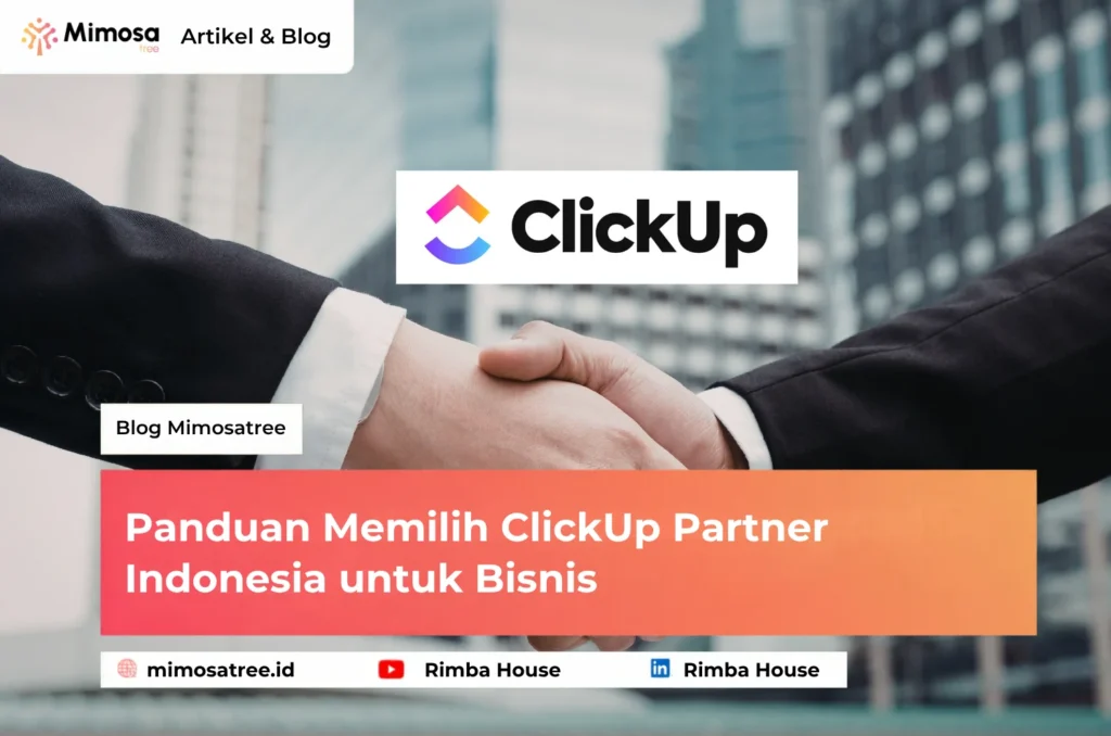 Panduan Memilih Clickup Partner Indonesia Untuk Bisnis