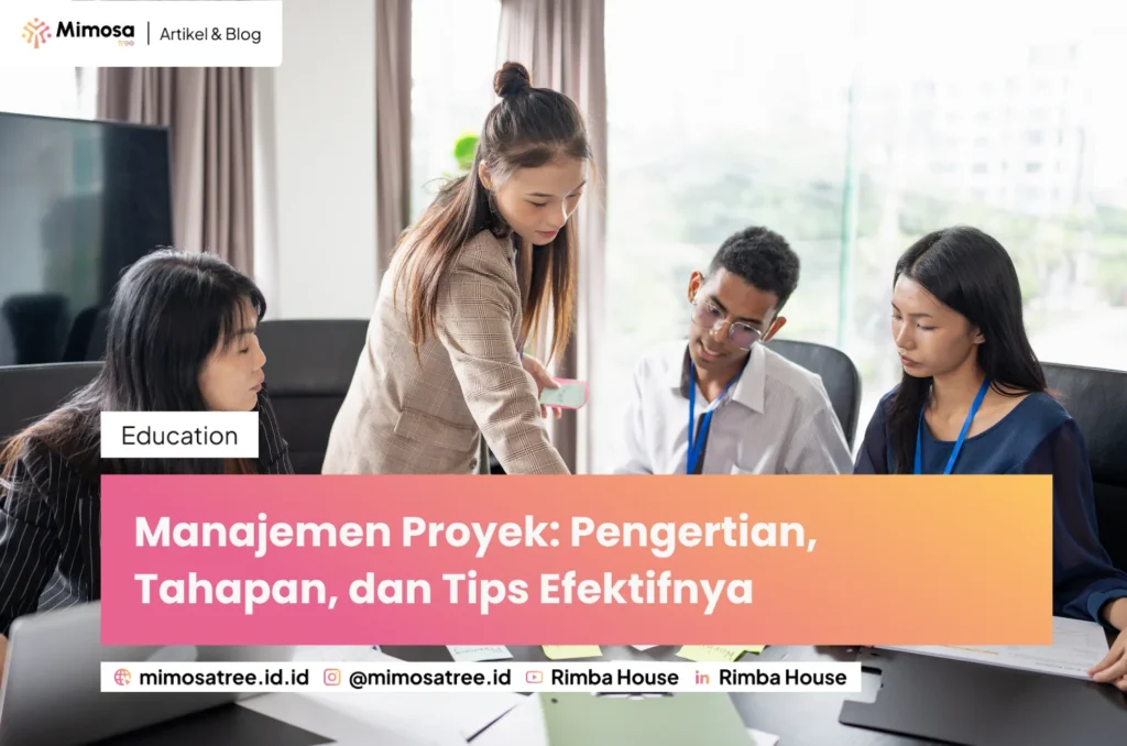 Manajemen Proyek Pengertian  Tahapan  Dan Tips Efektifnya