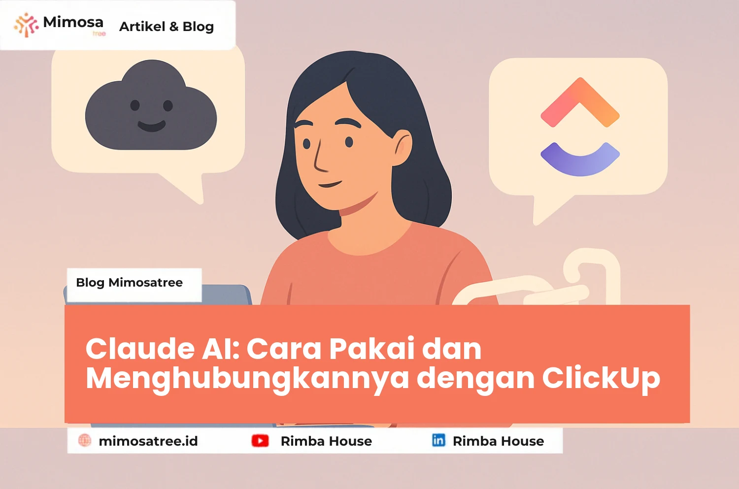 Claude AI: Cara Pakai dan Menghubungkannya dengan ClickUp